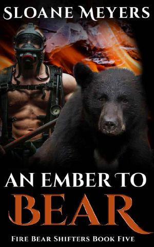 [Fire Bear Shifters 05] • An Ember To Bear